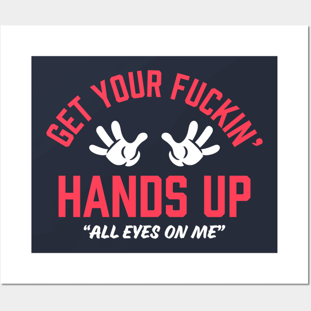 Get Your Hands Up Wall Art by CC0hort